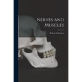 Nerves and Muscles