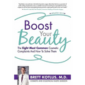 Boost Your Beauty: The Eight Most Common Cosmetic Complaints And How To Solve Them