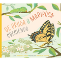 de la Oruga a la Mariposa: Creciendo
