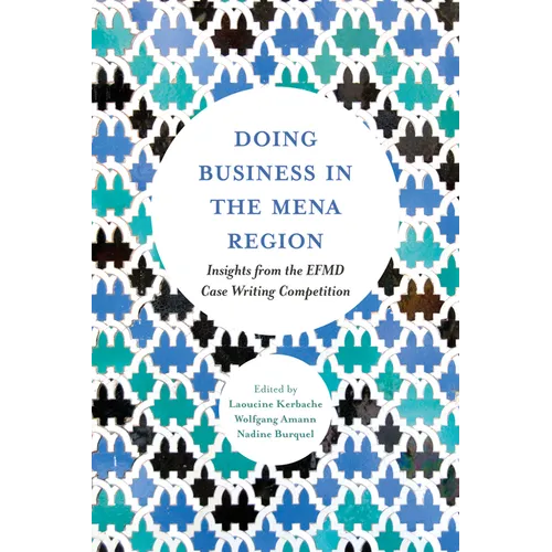 Doing Business in the Mena Region: Insights from the Efmd Case Writing Competition