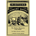 The Rocky Mountain Cook Book for High Altitude Cooking