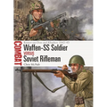 Waffen-SS Soldier Vs Soviet Rifleman: Rostov-On-Don and Kharkov 1942-43