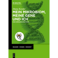 Mein Mikrobiom, Meine Gene Und Ich: Eine Grenzenlose Reise ...
