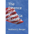 The Essence of America: In Haiku