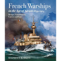 French Warships in the Age of Steam, 18591914