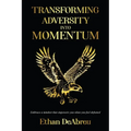 Transforming Adversity into Momentum