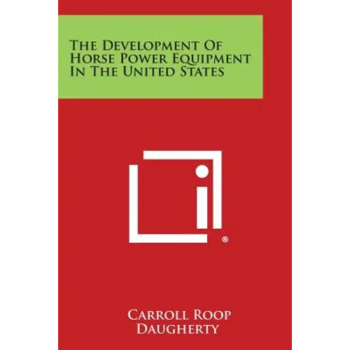 The Development of Horse Power Equipment in the United States