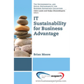 IT Sustainability for Business Advantage