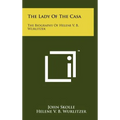 The Lady Of The Casa: The Biography Of Helene V. B. Wurlitzer