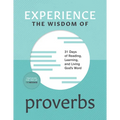Experience the Wisdom of Proverbs: 31 Days of Reading, Learning, and Living God's Word
