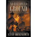 No Hallowed Ground: A Western Novel