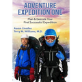 Adventure Expedition One: Plan & Execute Your First Successful Expedition