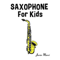 Saxophone for Kids: Christmas Carols, Classical Music, Nursery Rhymes, Traditional & Folk Songs!
