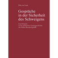Gespräche in Der Sicherheit Des Schweigens: Carl Schmitt in Der Politischen Geistesgeschichte Der Frühen Bundesrepublik