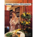 The Art and Techniques of Business Portrait Photography