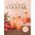 The Flower-Infused Cocktail: Flowers, with a Twist
