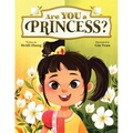 Are YOU a Princess?: An inspiring children's book about kindness and true nobility