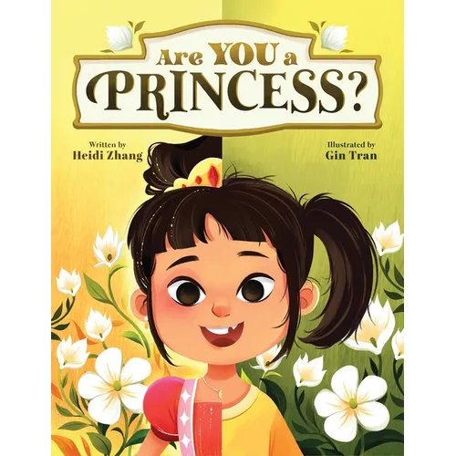 Are YOU a Princess?: An inspiring children's book about kindness and true nobility
