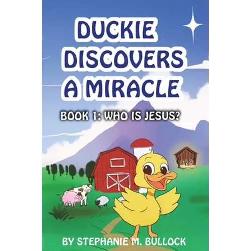 Duckie Discovers a Miracle