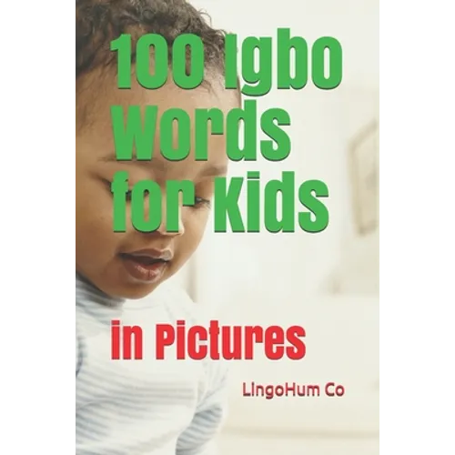 100 Igbo Words for Kids: in Pictures