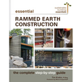 Essential Rammed Earth Construction: The Complete Step-By-Step Guide