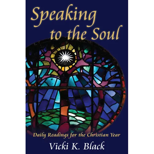 Speaking to the Soul: Daily Readings for the Christian Year