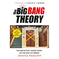 The Big Bang Theory: The Definitive, Inside Story of the Epic Hit Series