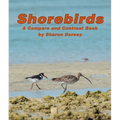 Shorebirds: A Compare and Contrast Book