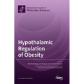 Hypothalamic Regulation of Obesity