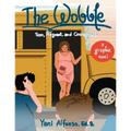 The Wobble: Teen, Pregnant, and Courageous