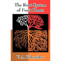 The Root System of Fruit Plants