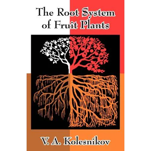 The Root System of Fruit Plants