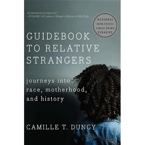 Guidebook to Relative Strangers: Journeys Into Race, Motherhood, and History