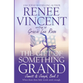 The Gift of Something Grand