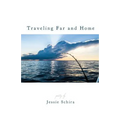 Traveling Far and Home