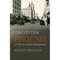 Forgotten Phoenix: The Art of Hotel Management