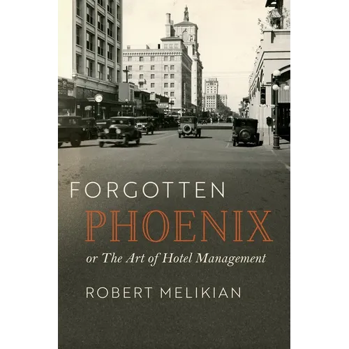 Forgotten Phoenix: The Art of Hotel Management