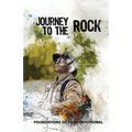 Journey to the Rock: Foundations of Faith - Devotional
