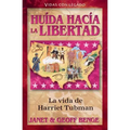Huida Hacia La Libertad: La Vida de Harriet Tubman