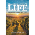 Transformational Life: Cultivating the Fruit of the Spirit in You