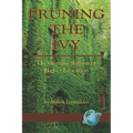 Pruning the Ivy: The Overdue Reformation of Higher Education