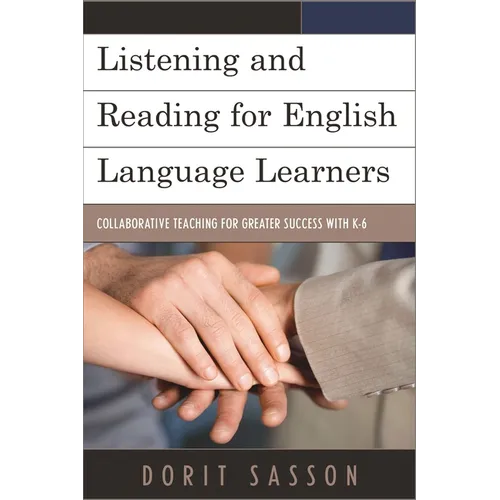 Listening and Reading for English Language Learners: Collaborative Teaching for Greater Success with K-6