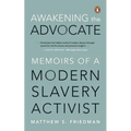 Awakening the Advocate: Memoir of a Modern Slavery Activist