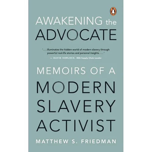 Awakening the Advocate: Memoir of a Modern Slavery Activist