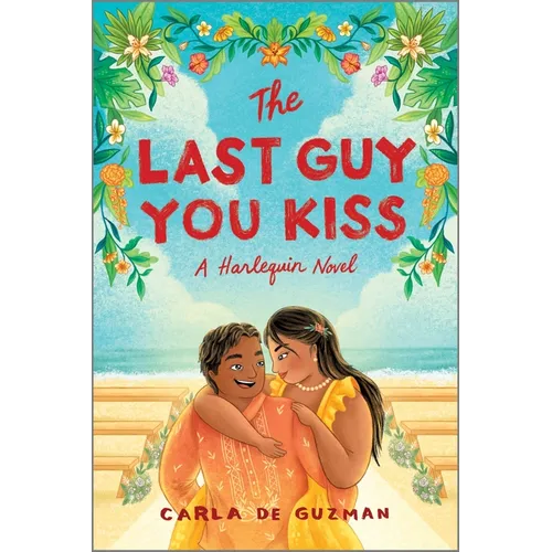 The Last Guy You Kiss: A Spicy Filipino Wedding Romance