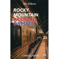 Rocky Mountain Railroad Odyssey: He loves to travel by train - until he finds true love
