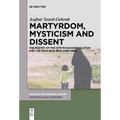 Martyrdom, Mysticism and Dissent: The Poetry of the 1979 Iranian Revolution and the Iran-Iraq War (1980-1988)