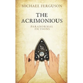 The Acrimonious: Paranormal Fictions