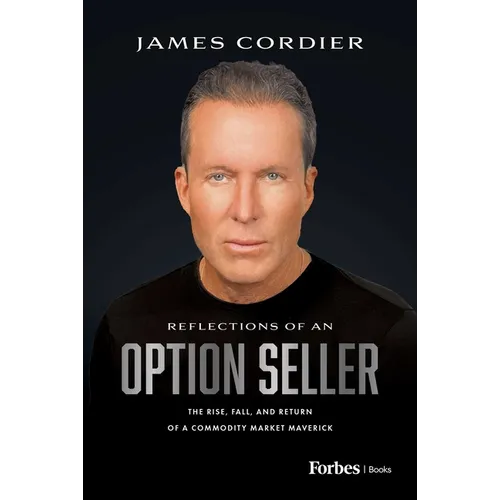 Reflections of an Option Seller: The Rise, Fall, and Return of a Commodity Market Maverick