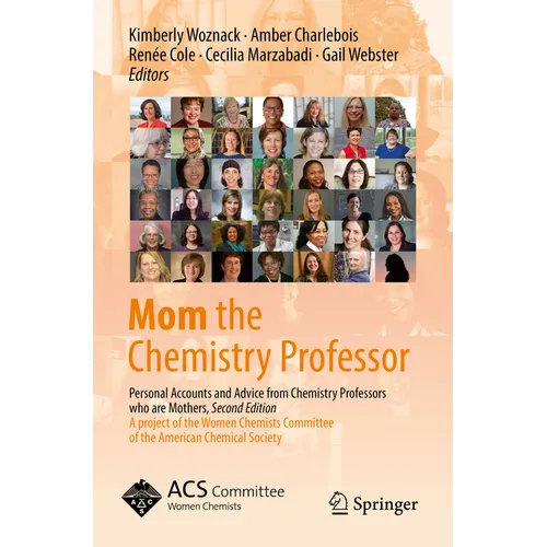 Mom the Chemistry Professor: Personal Accounts and Advice from Chemistry Professors Who Are Mothers